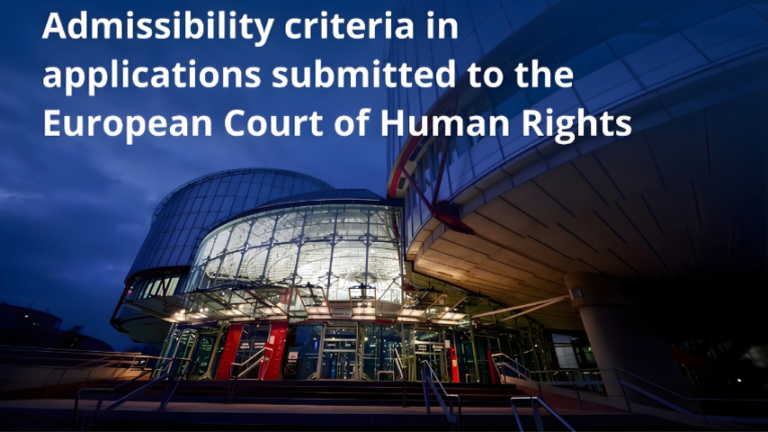 Admissibility criteria in applications submitted to the European Court of Human Rights