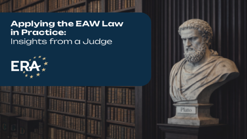 Applying the EAW in Practice Insights from a Judge