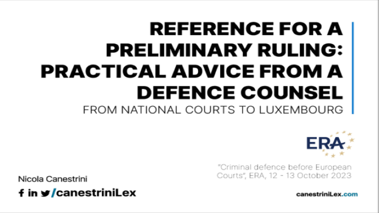 Reference for a Preliminary Ruling Practical Advice from a Defence Counsel